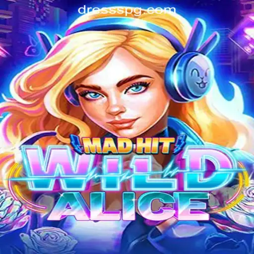 Exploring the Enchantment of MadHitWildAlice: A DRESS PG Oficial Slots Brasil #1 Adventure